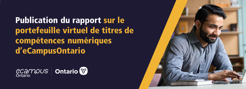 Publication du rapport sur le portefeuille virtuel de titres de compétences numériques d’eCampusOntario