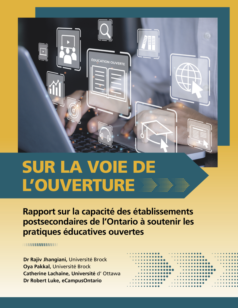 Sur La Voie de l’ouverture: Rapport sur la capacité des établissements postsecondaires de l’Ontario à soutenir les pratiques éducatives ouvertes