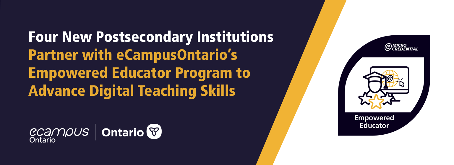 Four New Postsecondary Institutions Partner with eCampusOntario’s Empowered Educator Program to Advance Digital Teaching Skills