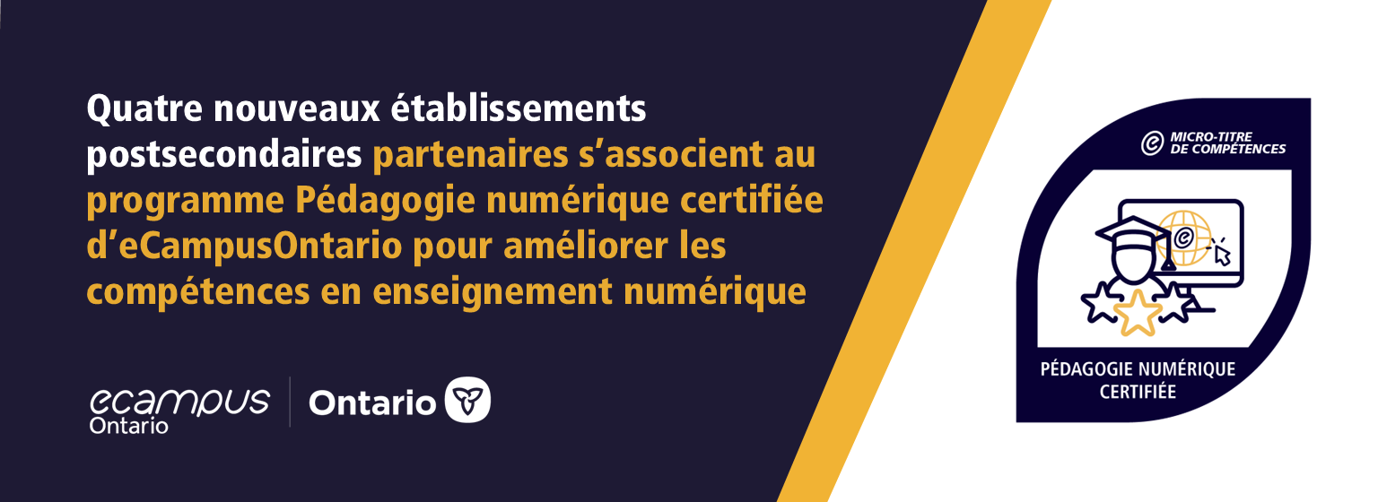 Quatre nouveaux établissements postsecondaires partenaires s’associent au programme Pédagogie numérique certifiée d’eCampusOntario pour améliorer les compétences en enseignement numérique 