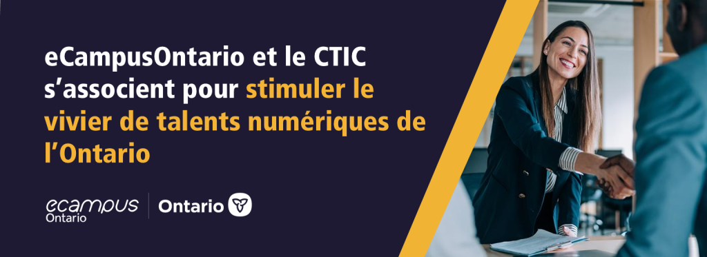 eCampusOntario et le CTIC s’associent pour stimuler le vivier de talents numériques de l’Ontario