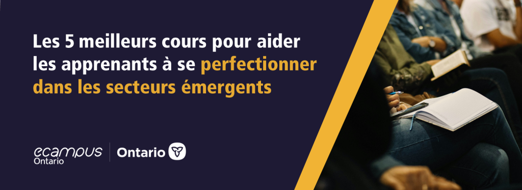 Les 5 meilleurs cours pour aider les apprenants à se perfectionner dans les secteurs émergents